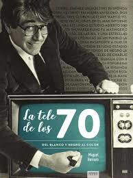 TELE DE LOS 70 DEL BLANCO Y NEGRO AL COLOR, LA | 9788412000870 | HERRERO, MIGUEL