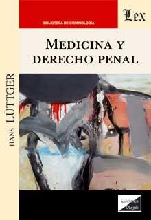 MEDICINA Y DERECHO PENAL | 9789563929683 | LUTTGER, HANS