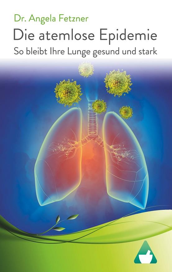 DIE ATEMLOSE EPIDEMIE | 9783751915359 | FETZNER, DR. ANGELA