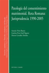 PATOLOGIA DEL CONSENTIMIENTO MATRIMONIAL. ROTA ROMANA | 9788498368697