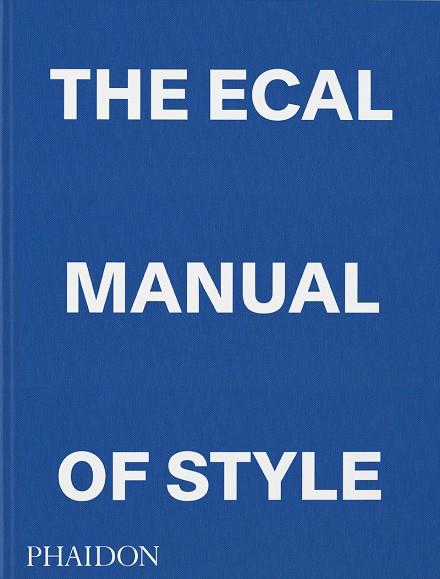 ECAL MANUAL OF STYLE, THE | 9781838665173 | OLIVARES, JONATHAN