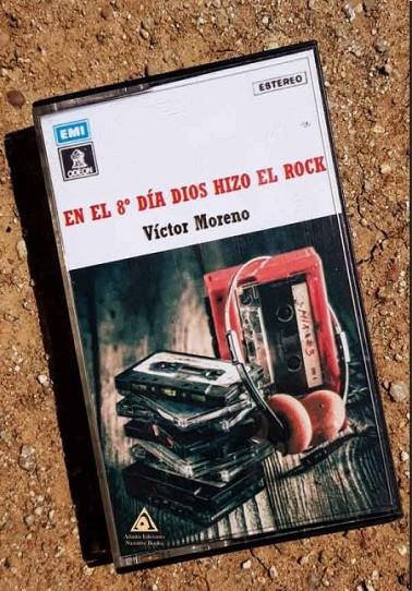 EN EL 8º DIA DIOS HIZO EL ROCK | 9788412043990 | MORENO, VICTOR