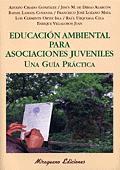 EDUCACION AMBIENTAL PARA ASOCIACIONES JUVENILES | 9788478132423 | VARIOS AUTORES