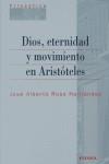 DIOS, ETERNIDAD Y MOVIMIENTO EN ARISTÓTELES | 9788431324759 | ROSS HERNÁNDEZ, JOSÉ ALBERTO
