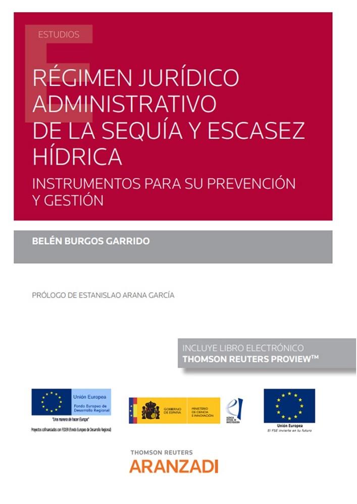 REGIMEN JURIDICO ADMINISTRATIVO DE LA SEQUIA Y ESCASEZ HIDRICA | 9788413904733 | BURGOS GARRIDO, BELEN