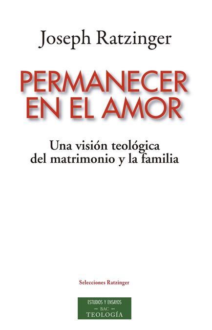 PERMANECER EN EL AMOR | 9788422018391 | RATZINGER, JOSEPH