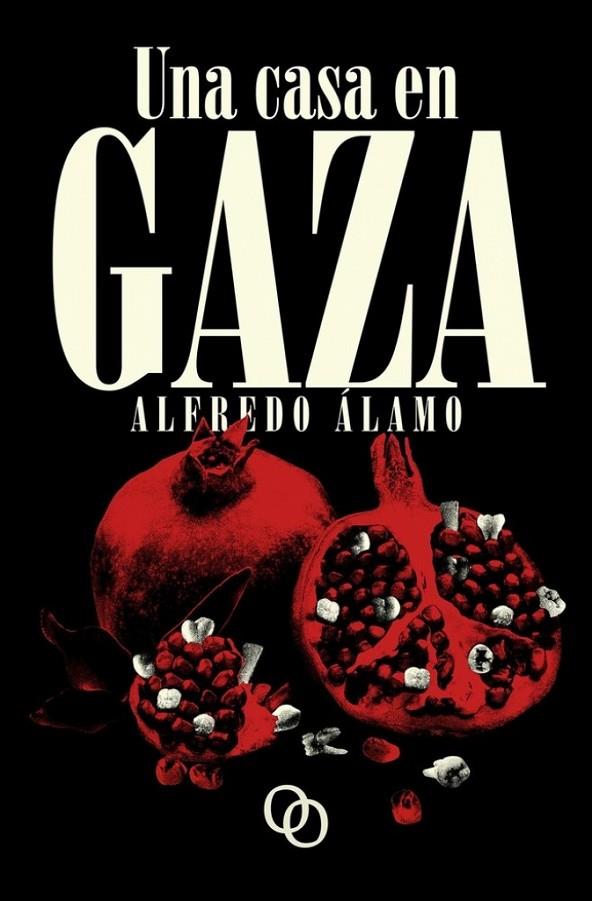CASA EN GAZA, UNA | 9788412837261 | ÁLAMO, ALFREDO