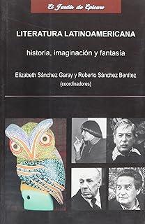 LITERATURA LATINOAMERICANA | 9789707226609 | SANCHEZ GARAY, ELIZABETH