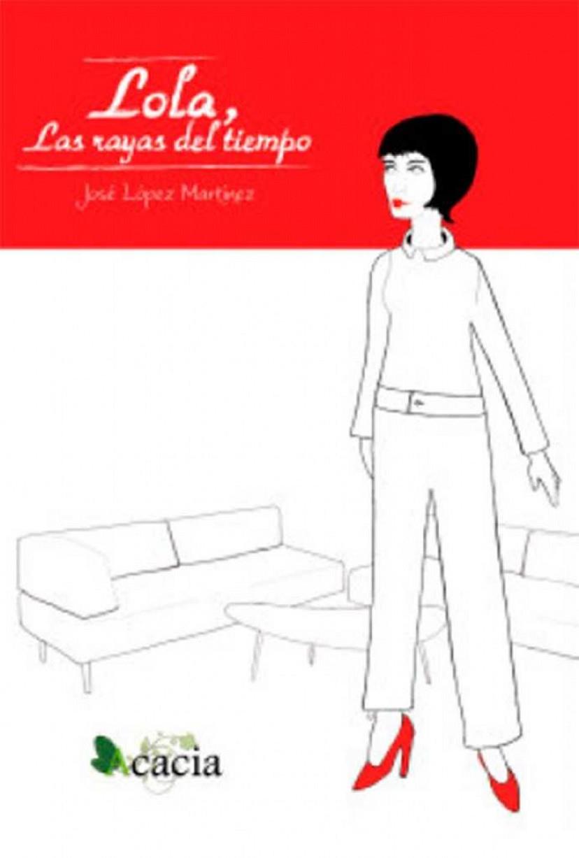 LOLA. LAS RAYAS DEL TIEMPO | 9788416479597 | LÓPEZ MARTÍNEZ, JOSÉ