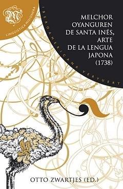 MELCHOR OYANGUREN DE SANTA INÉS : ARTE DE LA LENGUA JAPONA | 9788484894254 | ZWARTJES, OTTO