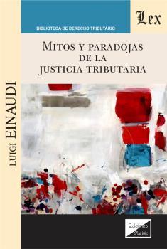 MITOS Y PARADOJAS DE LA JUSTICIA TRIBUTARIA | 9789564070612 | EINAUDI, LUIGI