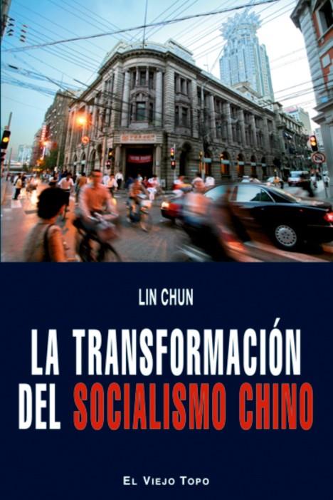 TRANSFORMACIÓN DEL SOCIALISMO CHINO, LA | 9788496831292 | CHUN, LIN