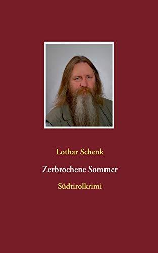 ZERBROCHENE SOMMER | 9783750405189 | SCHENK, LOTHAR