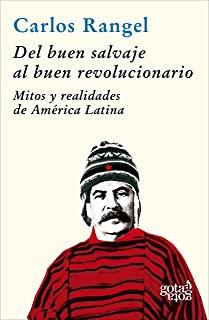 DEL BUEN SALVAJE AL BUEN REVOLUCIONARIO | 9788496729070 | RANGEL, CARLOS