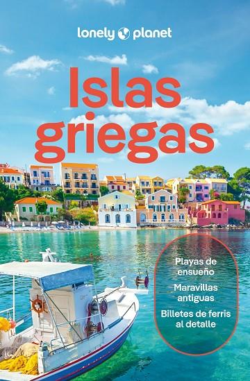 ISLAS GRIEGAS : LONELY PLANET [2025] | 9788408223283 | BERKMOES, RYAN VER / AVERBUCK, ALEXIS / IATROU, HELEN / MARIC, VESNA / SCHULTE-PEEVERS, ANDREA