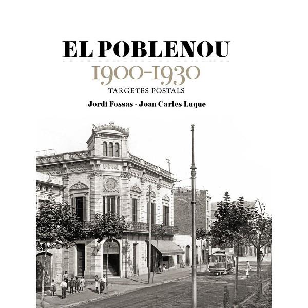POBLENOU 1900-1930, EL. TARGETA POSTAL | 9791387658717 | FOSSAS, JORDI / LUQUE, JOAN CARLES