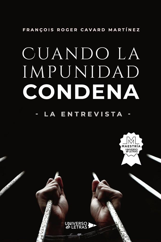 CUANDO LA IMPUNIDAD CONDENA | 9788410460188 | CAVARD MARTÍNEZ, FRANÇOIS ROGER