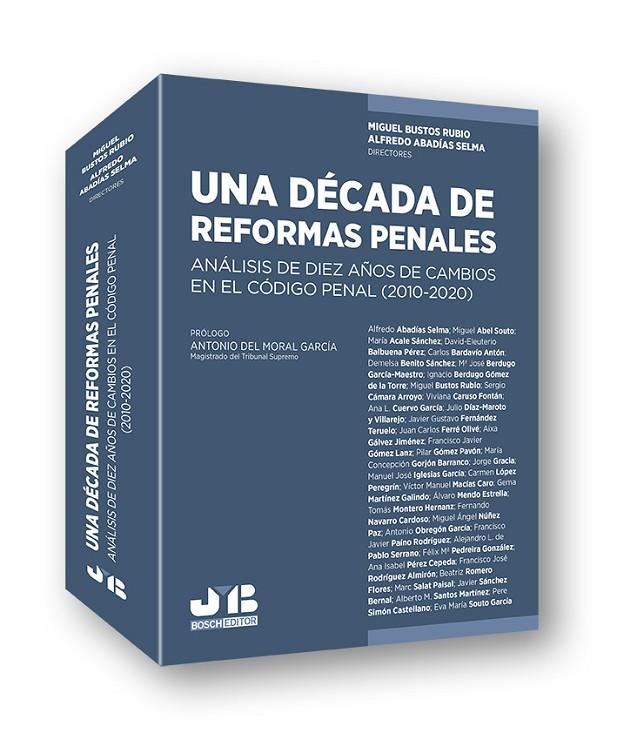 DECADA DE REFORMAS PENALES, UNA | 9788412201598 | BUSTOS RUBIO, MIGUEL / ABADIAS SELMA, ALFREDO
