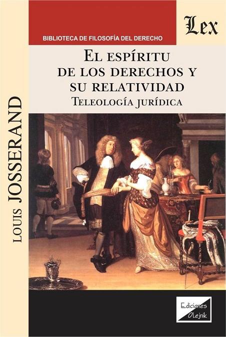 ESPIRITU DE LOS DERECHOS Y SU RELATIVIDAD, EL | 9789563925128 | JOSSERAND, LOUIS
