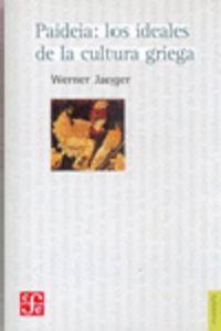 PAIDEIA : LOS IDEALES DE LA CULTURA GRIEGA | 9789681601065 | JAEGER, WERNER