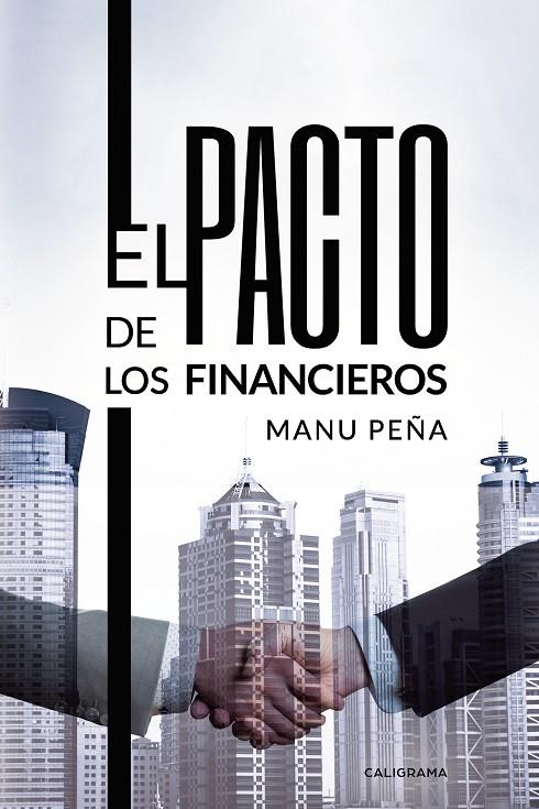 PACTO DE LOS FINANCIEROS, EL | 9788417772710 | PEÑA, MANU