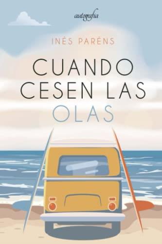 CUANDO CESEN LAS OLAS | 9788419042057 | PARÉNS, INÉS