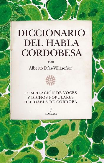 DICCIONARIO DEL HABLA CORDOBESA | 9788492924844 | DIAZ-VILLASEÑOR CABRERA, ALBERTO