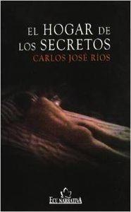 HOGAR DE LOS SECRETOS, EL | 9788484547976 | RÍOS LONGARES, CARLOS JOSÉ