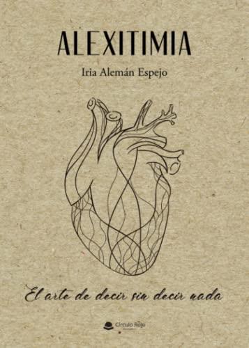 ALEXITIMIA | 9788411374248 | ALEMÁN ESPEJO, IRIA