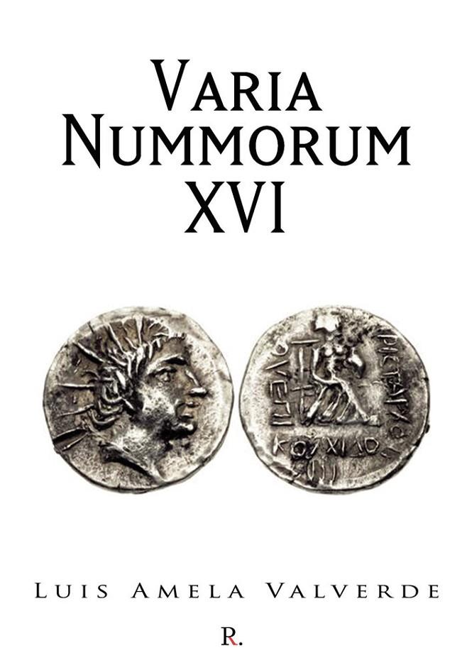 VARIA NUMMORUM XVI | 9798398303438 | AMELA VALVERDE, LUIS