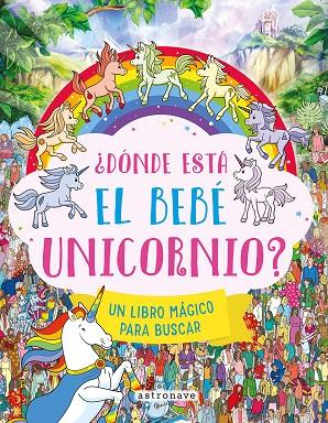 DONDE ESTA EL BEBE UNICORNIO? | 9788467980271 | MORAN, PAUL / SOUTHON, JOSEPHINE
