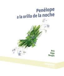 PENELOPE A LA ORILLA DE LA NOCHE | 9788417387822 | VEGA BURGOS, ANA