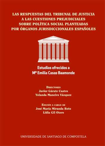 RESPUESTAS DEL TRIBUNAL DE JUSTICIA A LAS CUESTIONES PREJUDICIALES SOBRE POLÍTICA SOCIAL PLANTEADAS POR ÓRGANOS JURISDICCIONALES ESPAÑOLES, LAS | 9788417595982