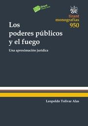 PODERES PÚBLICOS Y EL FUEGO, LOS | 9788490538920 | TOLIVAR ALAS, LEOPOLDO