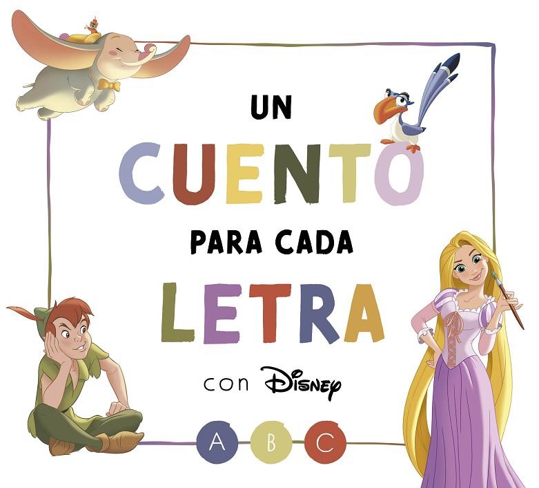 CUENTO PARA CADA LETRA CON DISNEY, UN (DISNEY. LECTOESCRITURA) | 9788418039980 | DISNEY
