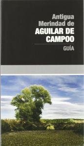 ANTIGUA MERINDAD DE AGUILAR DE CAMPOO. GUÍA | 9788489483552 | DEL VALLE BARREDA, CESAR