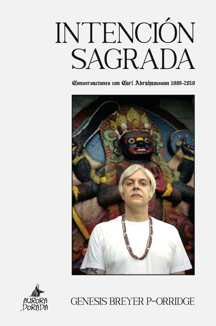 INTENCIÓN SAGRADA | 9788412713985 | BREYER P-ORRIDGE, GENESIS
