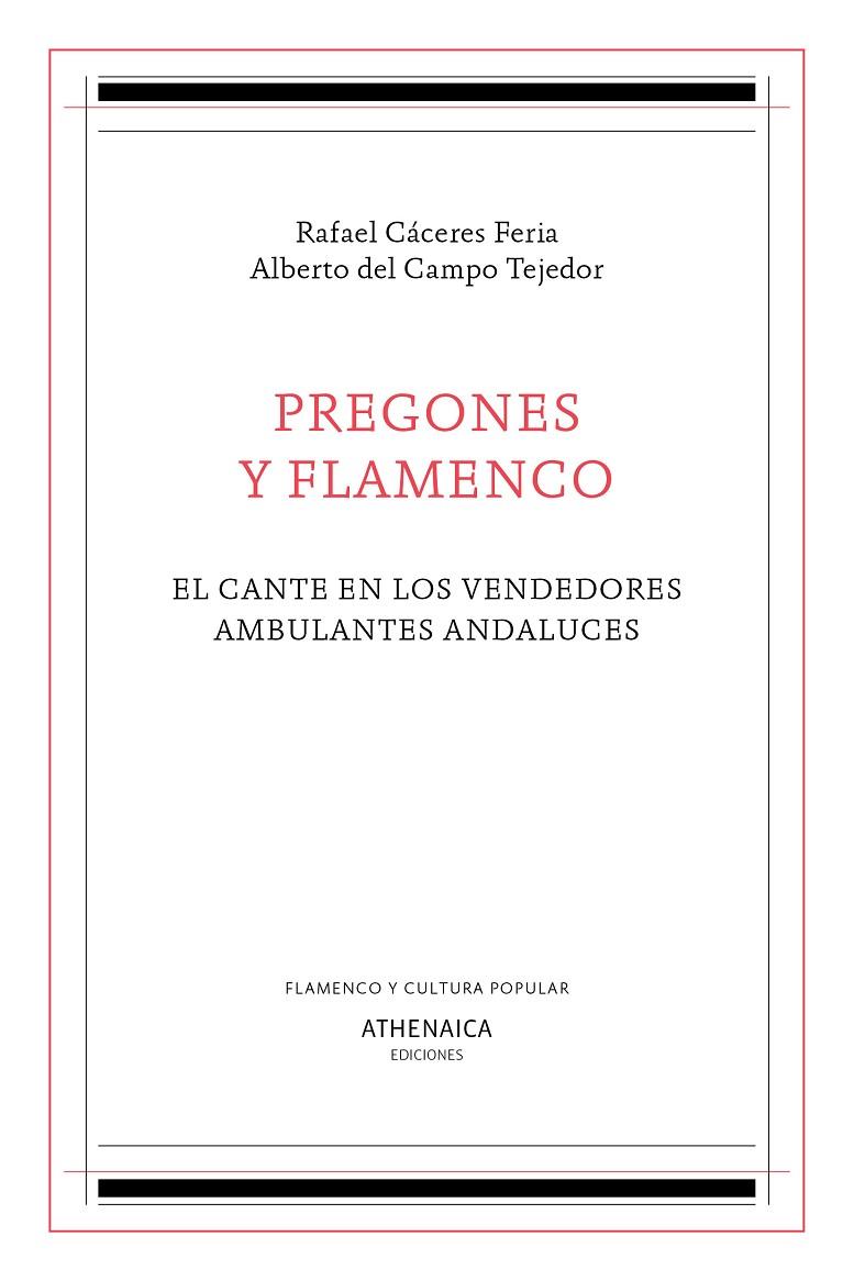PREGONES Y FLAMENCO | 9788418239021 | CÁCERES FERIA, RAFAEL / DEL CAMPO TEJEDOR, ALBERTO