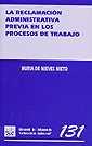 RECLAMACIÓN ADMINISTRATIVA PREVIA EN LOS PROCESOS DE TRABAJO, LA | 9788484425380 | DE NIEVES NIETO, NURIA