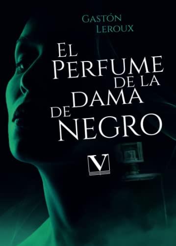 PERFUME DE LA DAMA DE NEGRO, EL | 9788413377735 | LEROUX, GASTÓN