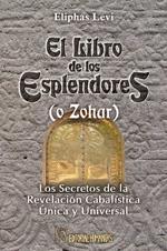 LIBRO DE LOS ESPLENDORES (O ZOHAR), EL | 9788479104030 | LEVI, ELIPHAS
