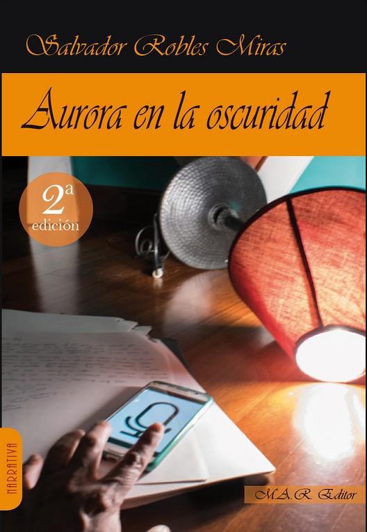 AURORA EN LA OSCURIDAD | 9788417433000 | ROBLES MIRAS, SALVADOR