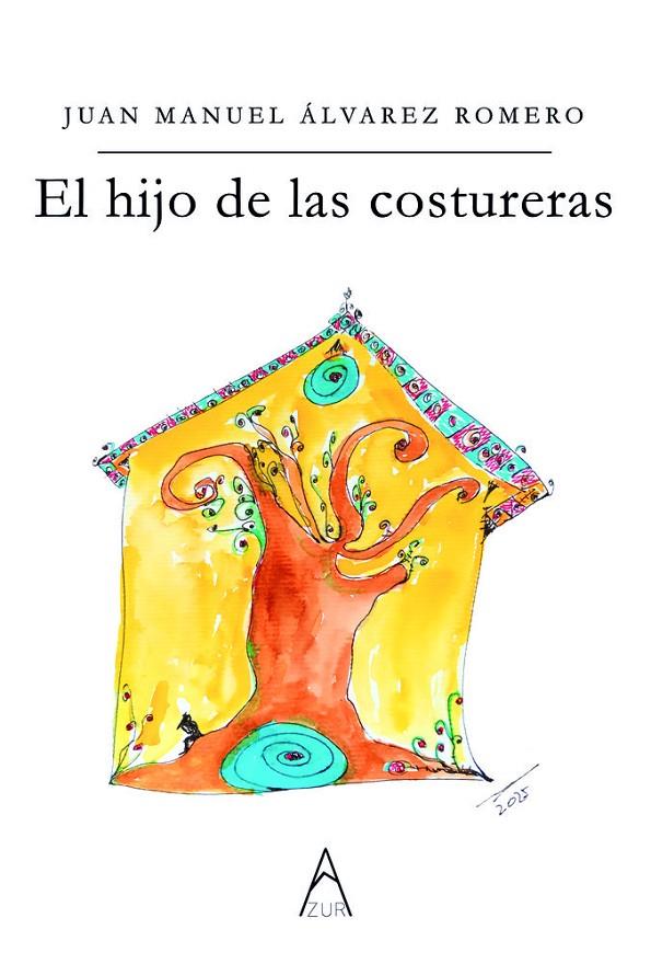 HIJO DE LAS COSTURERAS, EL | 9791387657116 | ÁLVAREZ ROMERO, JUAN MANUEL