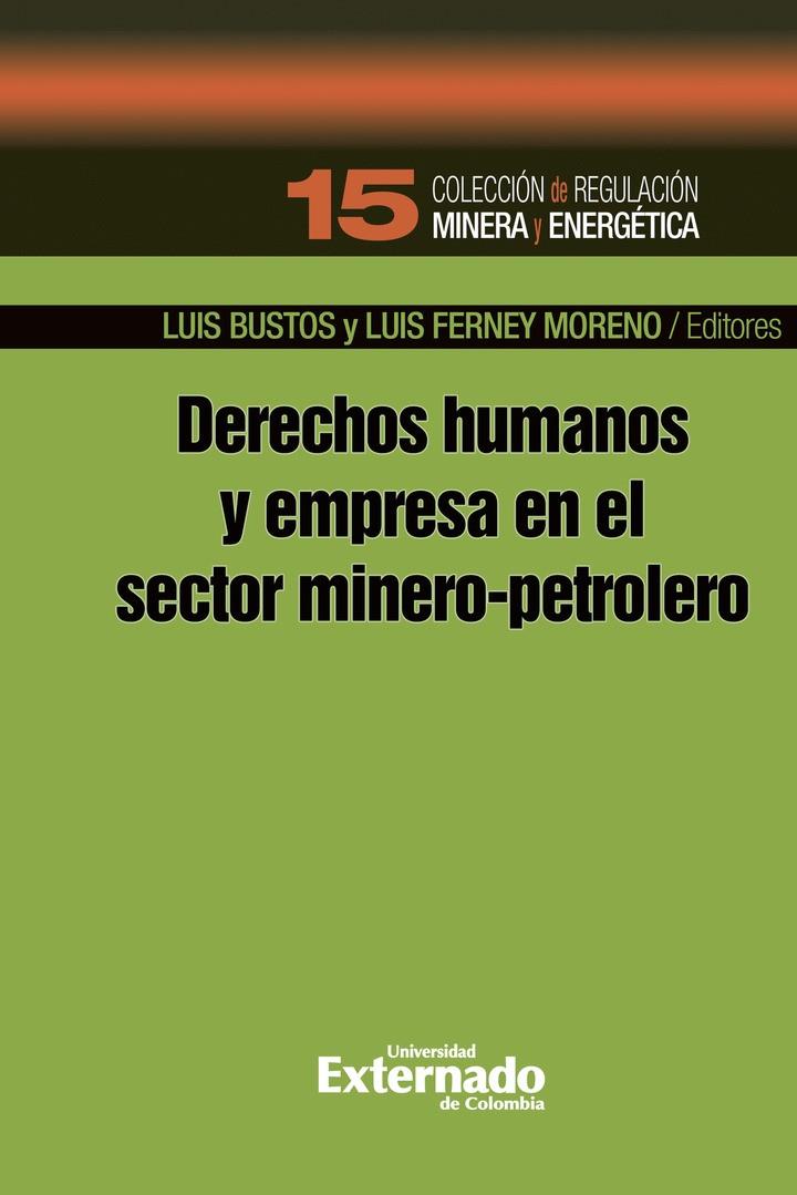 DERECHOS HUMANOS Y EMPRESA EN EL SECTOR MINERO-PETROLERO | 9789587908121