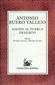 MISION AL PUEBLO DESIERTO | 9788423974887 | BUERO VALLEJO, ANTONIO