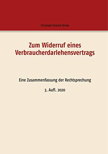 ZUM WIDERRUF EINES VERBRAUCHERDARLEHENSVERTRAGS | 9783750434110 | HENKE, CHRISTOPH CONRAD