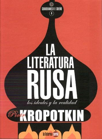LITERATURA RUSA, LA | 9788494463372 | KROPOTKIN, PIOTR