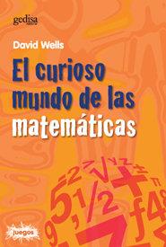 CURIOSO MUNDO DE LAS MATEMÁTICAS, EL | 9788474327816 | WELLS, DAVID