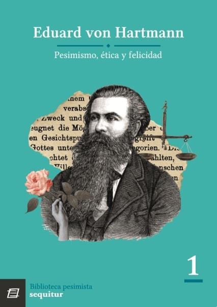 PESIMISMO, ÉTICA Y FELICIDAD | 9788415707943 | HARTMANN, EDUARD VON