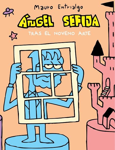 ÁNGEL SEFIJA TRAS EL NOVENO ARTE (EDICIÓN LIMITADA Y FIRMADA) | 9788416251346 | ENTRIALGO, MAURO